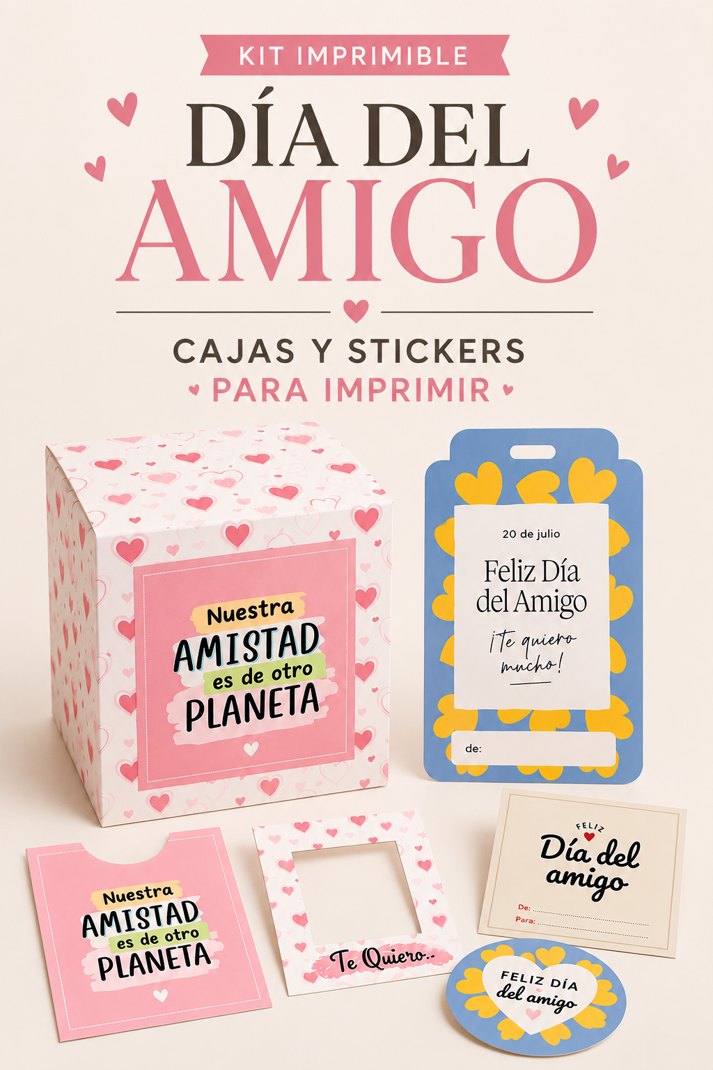 Pack dia del amigo: Cajas y Sticker imprimibles